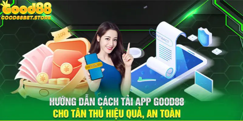 Chi tiết hướng dẫn tải app Good88 chuẩn xác 