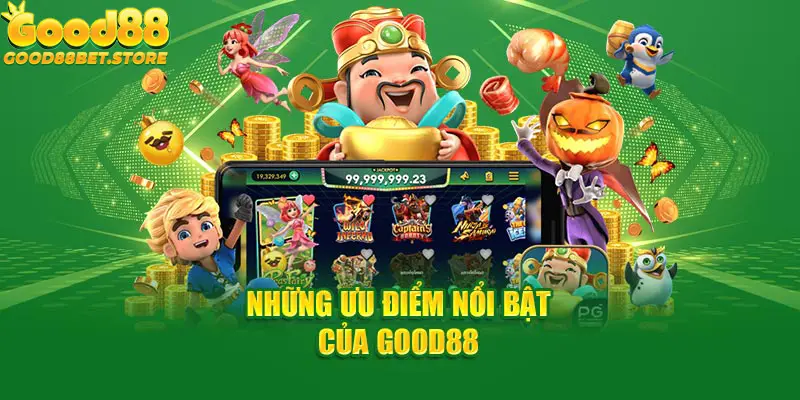 Điểm mạnh của nhà cái Good88