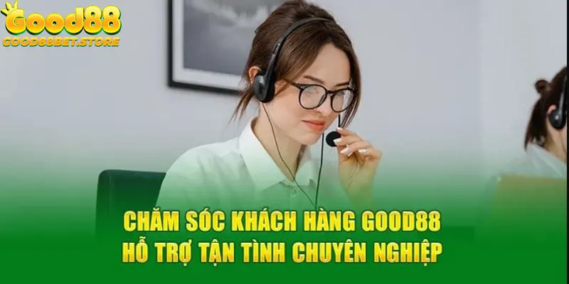 Liên hệ Good88 có những ưu điểm nổi bật