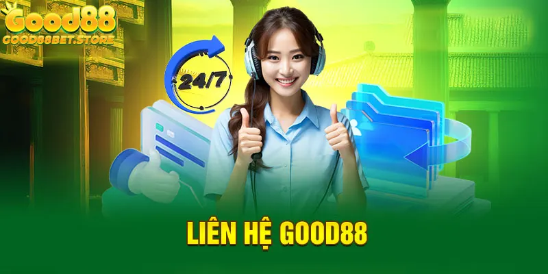 Liên Hệ Good88 Nhanh Chóng, Tiện Lợi 24/7