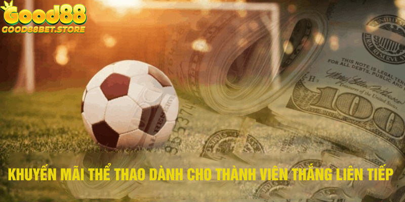 Thưởng hấp dẫn cho người thắng cược thể thao nhiều ván